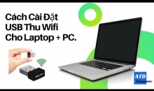 Cách Cài Đặt USB Thu Wifi Cho Laptop + PC